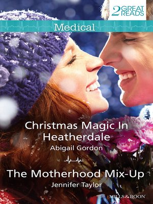 cover image of Christmas Magic In Heatherdale/The Motherhood Mix-Up